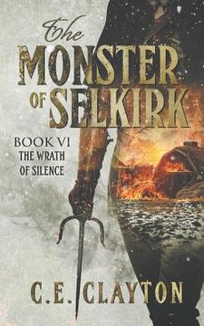 portada The Monster Of Selkirk Book 6: The Wrath Of Silence (en Inglés)