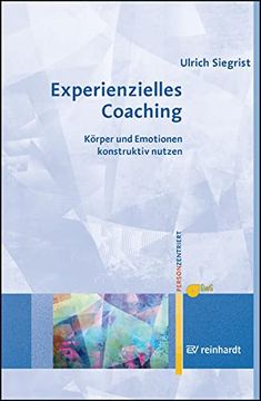portada Experienzielles Coaching: Körper und Emotionen Konstruktiv Nutzen (Personzentrierte Beratung & Therapie) (in German)