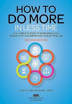 portada How to do More in Less Time: The Complete Guide to Increasing Your Productivity and Improving Your Bottom Line, Second Edition (in English)
