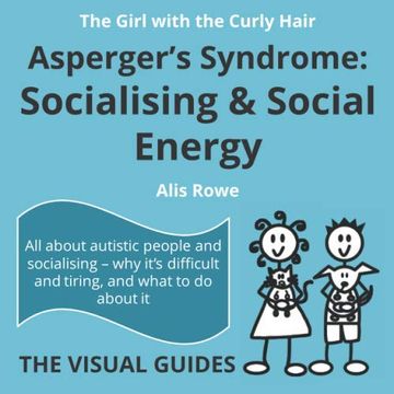 portada Asperger's Syndrome: Socialising and Social Energy: By the Girl With the Curly Hair (The Visual Guides) 