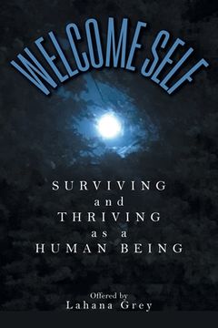 portada Welcome Self: Surviving and Thriving as a Human Being (in English)