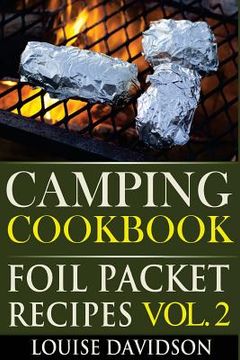 portada Camping Cookbook: Foil Packet Recipes Vol. 2 (in English)
