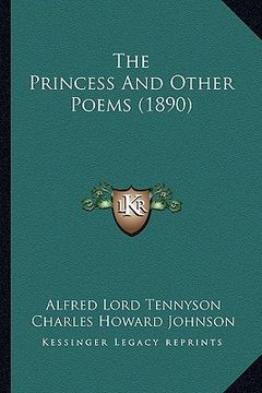 portada the princess and other poems (1890) the princess and other poems (1890) (en Inglés)