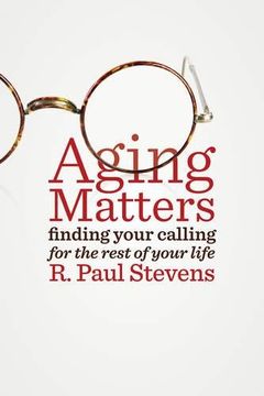 portada Aging Matters: Finding Your Calling for the Rest of Your Life 