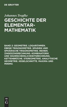 portada Geometrie. Logarithmen. Ebene Trigonometrie. Sphärik und Sphärische Trigonometrie. Reihen. Zinseszinsrechnung. Kombinatorik und Wahrscheinlichkeitsrec (in German)