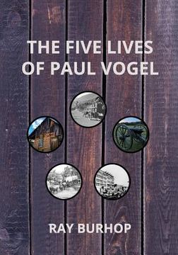 portada The Five Lives of Paul Vogel: From Alsace to Payson (en Inglés)