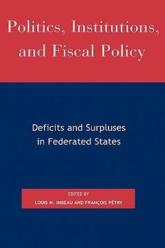 portada politics, institutions, and fiscal policy: deficits and surpluses in federated states (en Inglés)