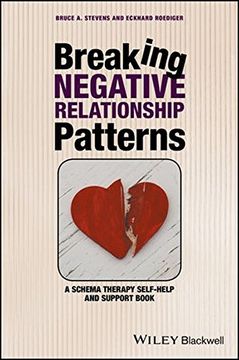 portada Breaking Negative Relationship Patterns: A Schema Therapy Self-Help and Support Book (en Inglés)