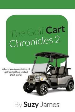 portada The Golf Cart Chronicles 2 (en Inglés)