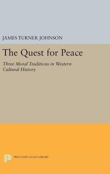 portada The Quest for Peace: Three Moral Traditions in Western Cultural History (Princeton Legacy Library) (en Inglés)