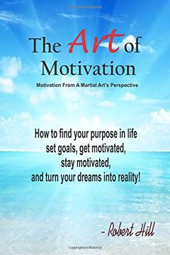 portada The Art Of Motivation: Motivation From A Martial Arts Perspective