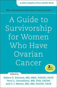 portada A Guide to Survivorship for Women Who Have Ovarian Cancer (A Johns Hopkins Press Health Book)