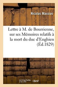 portada Lettre A M. de Bourrienne, Sur Quelques Passages de Ses Memoires Relatifs a la Mort Du Duc D'Enghien (Histoire) (French Edition)
