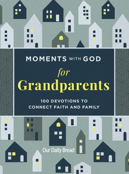 portada Moments with God for Grandparents: 100 Devotions to Connect Faith and Family (en Inglés)