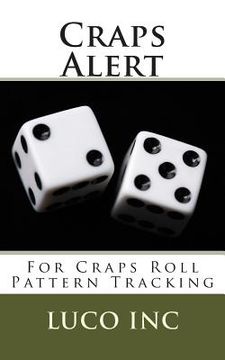 portada Craps Alert: For Craps Roll Pattern Tracking (en Inglés)
