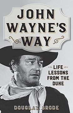 portada John Wayne's Way: Life Lessons from the Duke (en Inglés)