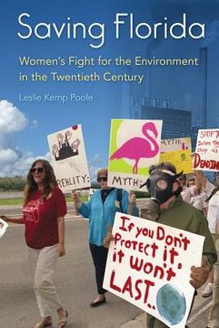 portada Saving Florida: Women's Fight for the Environment in the Twentieth Century (en Inglés)