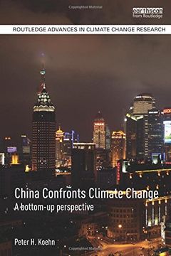 portada China Confronts Climate Change: A bottom-up perspective (Routledge Advances in Climate Change Research)
