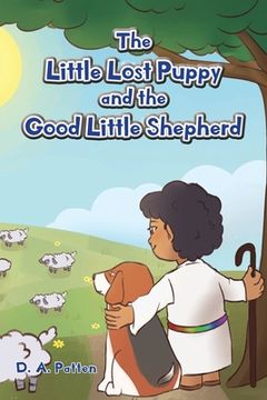 portada The Little Lost Puppy and the Good Little Shepherd (en Inglés)