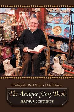 portada the antique story book: finding the real value of old things (in English)