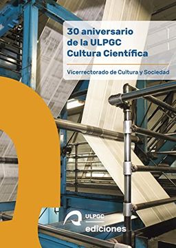 portada 30 Aniversario de la Ulpgc Cultura Científica