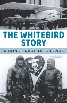 portada The Whitebird story: A conspiracy of silence (en Inglés)
