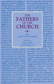 portada The Apostolic Fathers: Vol. 1 (Fathers of the Church Series) (in English)