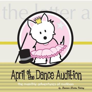 portada April at the Dance Audition: The Monthly Adventures of Mollison