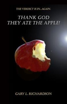 portada Thank God. They Ate the Apple!: The Verdict Is in Series (en Inglés)