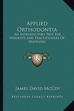 portada applied orthodontia: an introductory text for students and practitioners of dentistry (en Inglés)