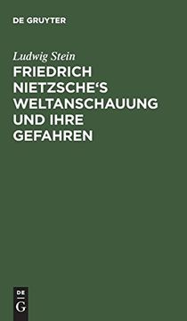 portada Friedrich Nietzsche's Weltanschauung und Ihre Gefahren (en Alemán)
