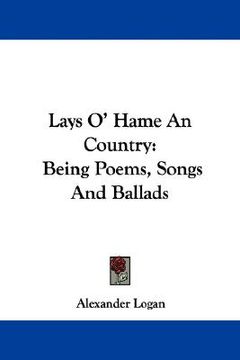 portada lays o' hame an country: being poems, songs and ballads (en Inglés)