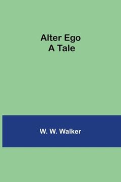portada Alter Ego: A Tale (en Inglés)