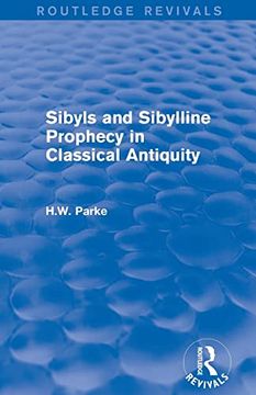 portada Sibyls and Sibylline Prophecy in Classical Antiquity (Routledge Revivals) (en Inglés)