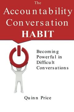 portada The Accountability Conversation Habit: Becoming Powerful in Difficult Conversations