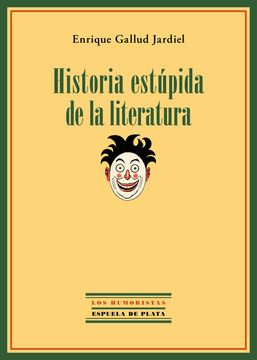 portada Historia Estúpida de la Literatura (in Spanish)