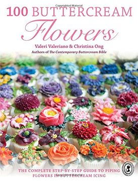 portada 100 Buttercream Flowers: The Complete Step-by-Step Guide to Piping Flowers in Buttercream Icing (in English)
