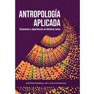 portada Antropologia aplicada escenarios y experiencias en america latina