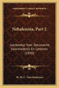 portada Nehalennia, Part 2: Jaarboekje Voor Zeeuwsche Geschiedenis En Letteren (1850)