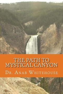 portada The Path to Mystical Canyon (in English)