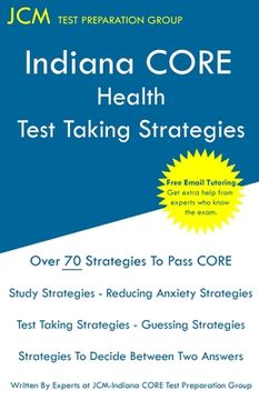 portada Indiana CORE Health Test Taking Strategies: Indiana CORE 066 Exam - Free Online Tutoring (in English)