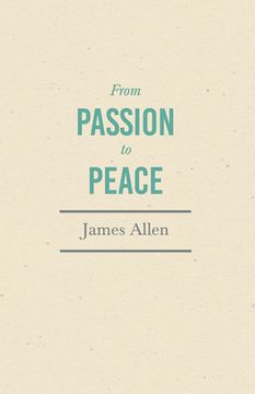 portada From Passion to Peace: With an Essay from Within You is the Power by Henry Thomas Hamblin (in English)