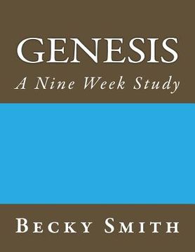 portada Genesis: A Nine Week Study: Genesis: A Nine Week Sudy (en Inglés)