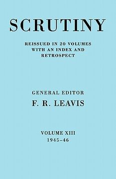 portada Scrutiny: A Quarterly Review 20 Volume Paperback set 1932-53: Scrutiny: A Quarterly Review Vol. 13 1945-46: Volume 13 (en Inglés)