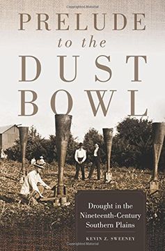 portada Prelude to the Dust Bowl: Drought in the Nineteenth-Century Southern Plains