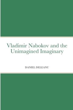 portada Vladimir Nabokov and the Unimagined Imaginary (en Inglés)