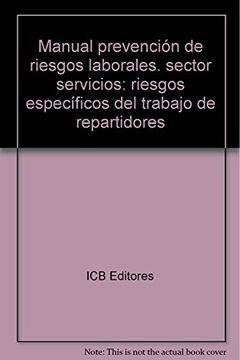 portada Manual Prevención de Riesgos Laborales. Sector Servicios: Riesgos Específicos del Trabajo de Repartidores (in Spanish)