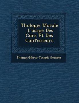 portada Th�ologie Morale � L'usage Des Cur�s Et Des Confesseurs (in French)