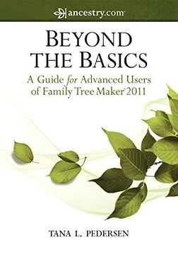 portada Beyond the Basics: A Guide for Advanced Users of Family Tree Maker 2011 (en Inglés)
