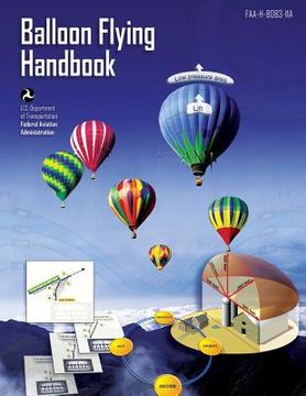 portada Balloon Flying Handbook: Handbook: FAA-H-8083-11A (en Inglés)